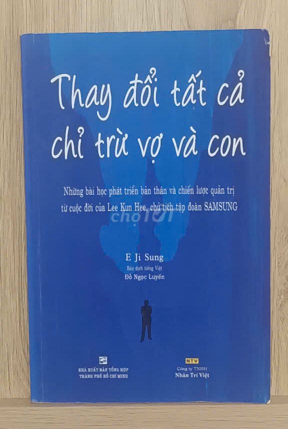 THAY ĐỔI TẤT CẢ CHỈ TRỪ VỢ VÀ CON, BÀI HỌC SAMSUNG
