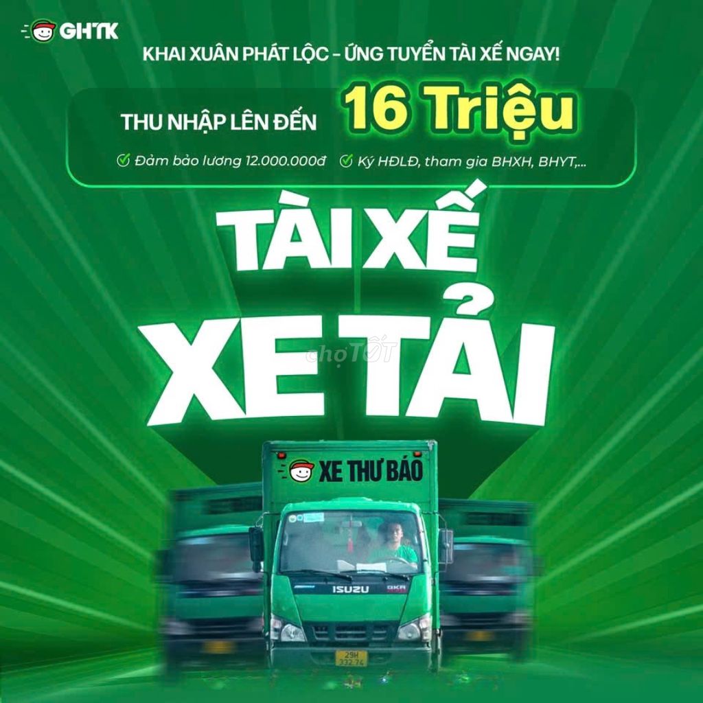 TUYỂN TÀI XẾ XE TẢI GHTK - LƯƠNG 12-15 TRIỆU