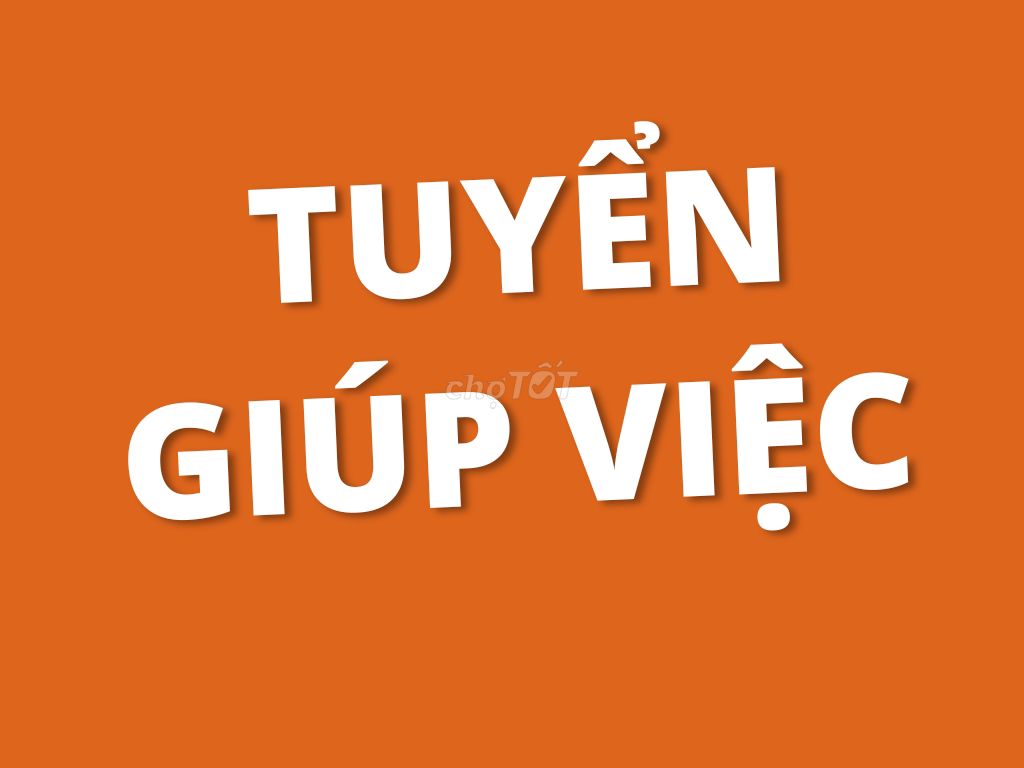 Tuyển Giúp Việc Tạp Vụ Lương Tốt Tại Bình Thạnh