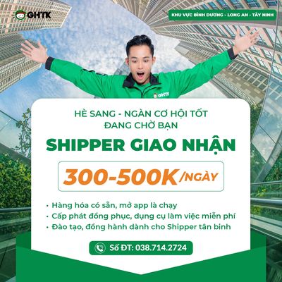 GHTK Chánh Phú Hòa Tuyển Shipper, Lương 20K/ Đơn