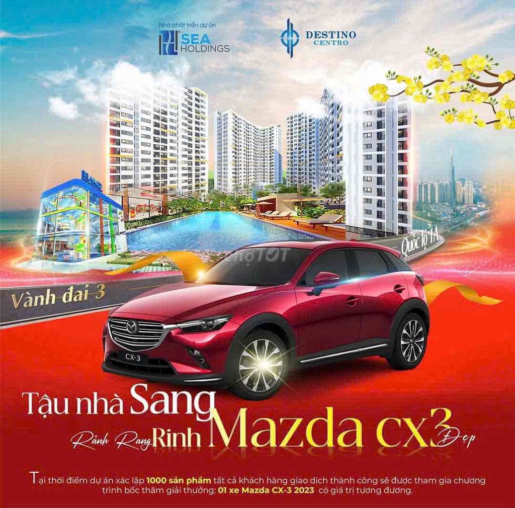 DESTINO CENTRO MUA NHÀ TẶNG XE MAZDA 1,1 TỶ CĂN TT 30% NHẬN NHÀ