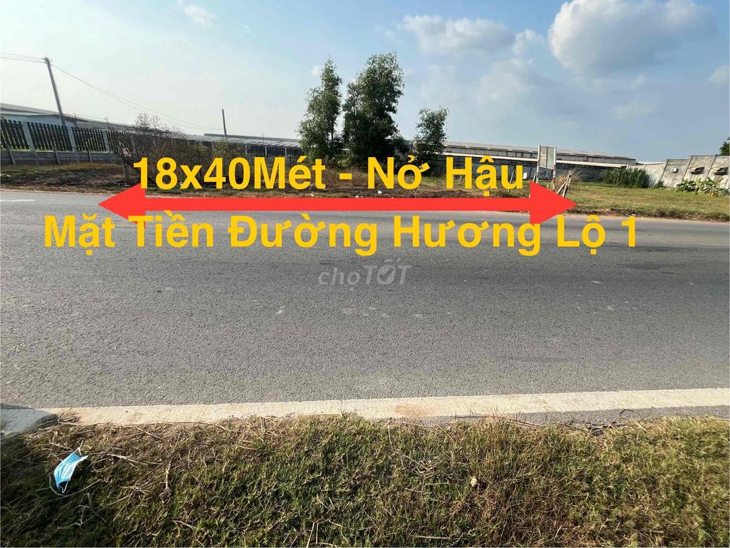 ĐẤT THỔ CƯ 18x40MÉT NỞ HẬU. M.TIỀN HƯƠNG LỘ 1, KCN PHƯỚC ĐÔNG H.GÒ DẦU