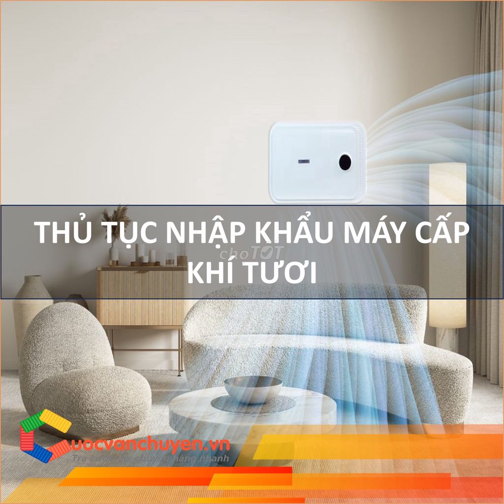 Thủ Tục Nhập Khẩu Máy Cấp Khí Tươi