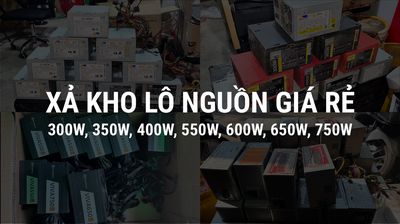 HCM - Xả kho thanh lý lô nguồn 300W - 750W giá rẻ