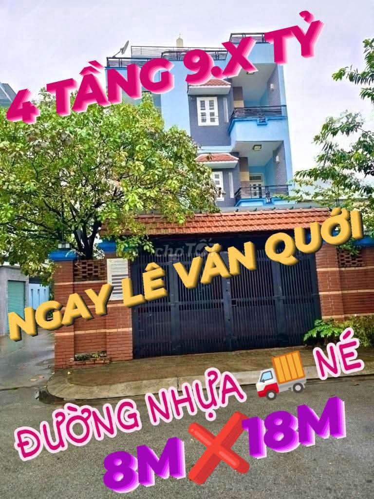 ĐƯỜNG NHỰA XE TẢI NÉ MÃ LÒ LÊ VĂN QUỚI 4 Tầng 8M x 18M Hơn 9 ĐỒNG