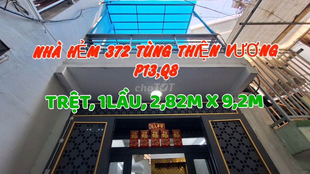 Nhà 1trệt, 1lầu, H372 Tùng Thiện Vương, P13, Q8. N2,82m/NH x Dài 9,22m