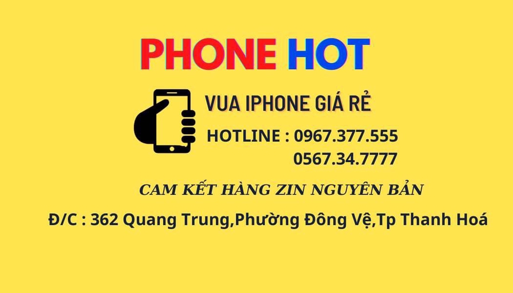PHONE HOT -CHUYÊN IPHONE LOCK VÀ QUỐC TẾ GIÁ RẺ THANH HOAS PHONE HOT -CHUYÊN IPHONE LOCK VÀ QUỐC TẾ GIÁ RẺ THANH HOAS