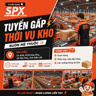 VIỆC LÀM THÊM THỜI VỤ KHO SPX – BUÔN MÊ THUỘT