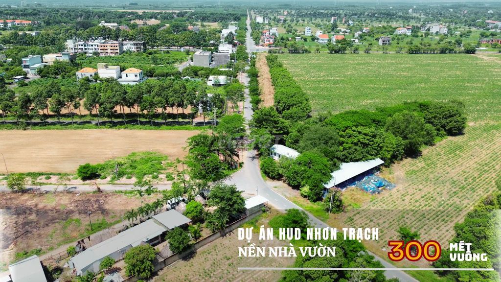 Cần bán nền nhà vườn Hud Nhơn Trạch 300m2 đường 26m Nhóm 1