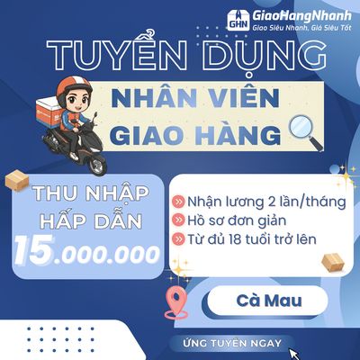 [SÔNG ĐỐC - TRẦN VĂN THỜI] GHN TÌM SHIPPER