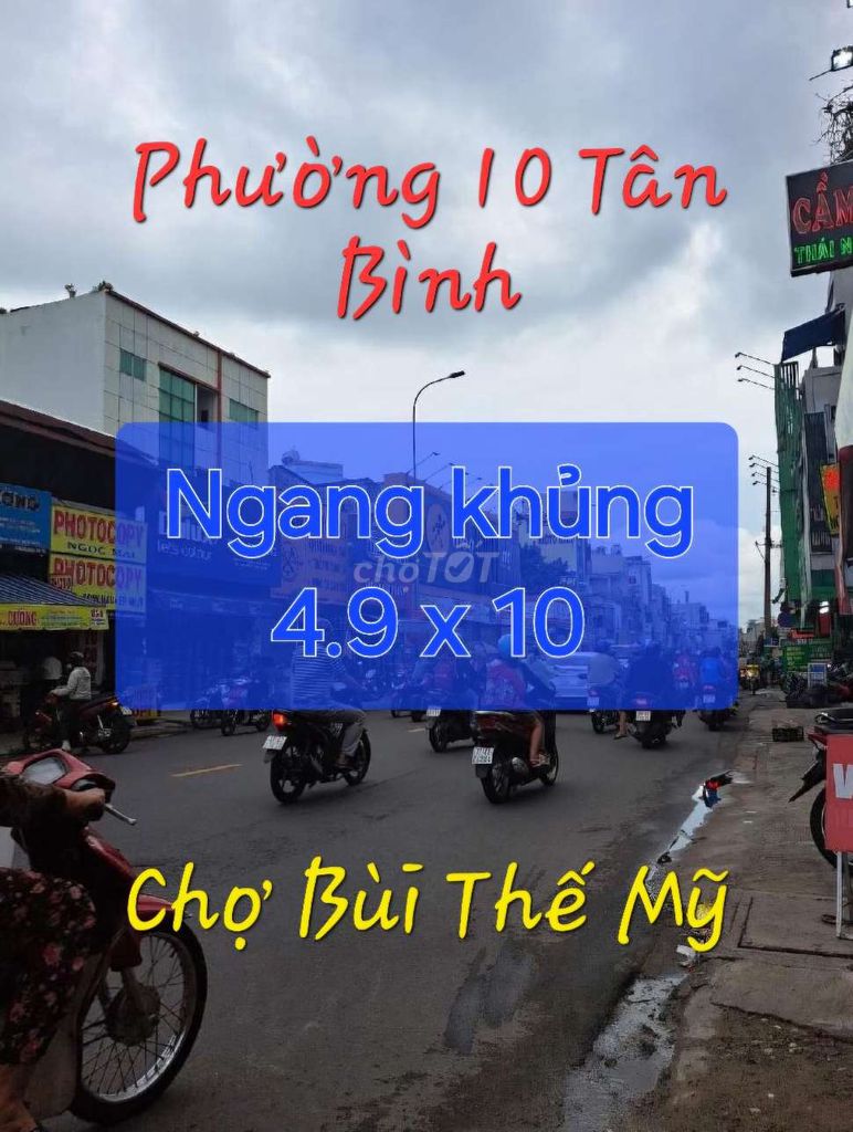 Bùi Thế Mỹ, p10 Tân Bình, dòng tiền ổn định, ngang lớn 4.9m.