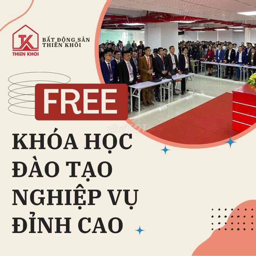 KHOÁ ĐÀO TẠO KỸ NĂNG MUA BÁN ĐẦU TƯ BĐS FREE 100%