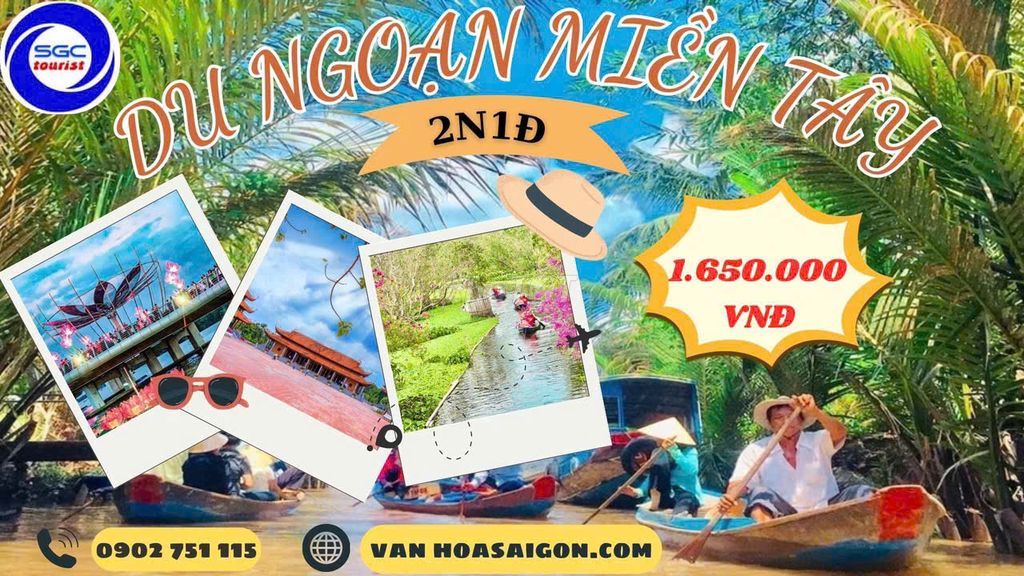 TOUR MIỀN TÂY - MỸ THO - CẦN THƠ 2N1Đ