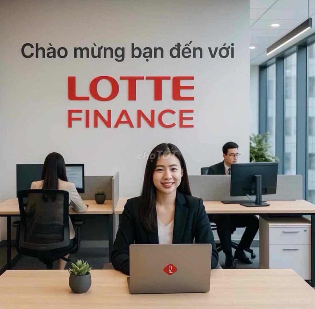 10 TNKD Tiền mặt, 50 CTV cho vay tín chấp. Việc làm tại Thành phố Vũng Tàu Bà Rịa - Vũng Tàu được đăng bởi Cty Tài Chính Lotte Finance hình 2