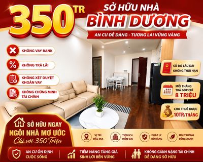 350Tr sẵn sổ Bình Dương-Góp 12tr/tháng-Không vay bank-Cho thuê 10tr/th