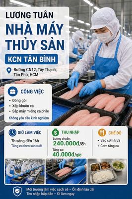 LƯƠNG TUẦN LÀM THỦY SẢN KCN TÂN BÌNH