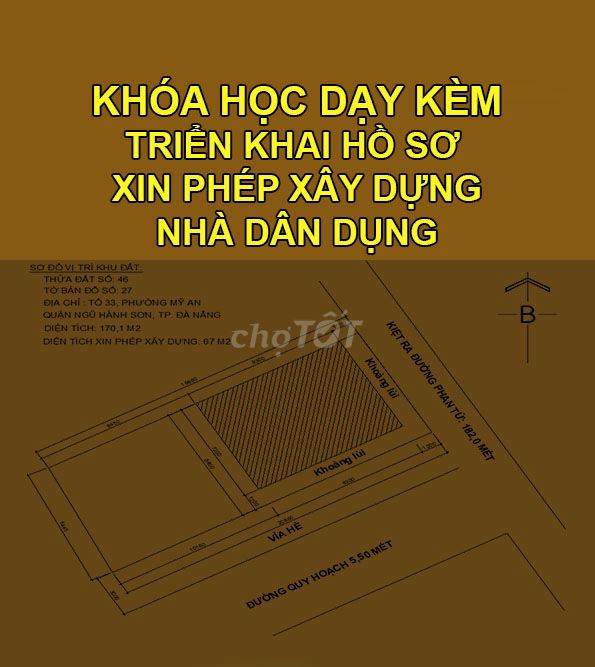 KHÓA HỌC DẠY KÈM TRIỂN KHAI HỒ SƠ XIN PHÉP NHÀ