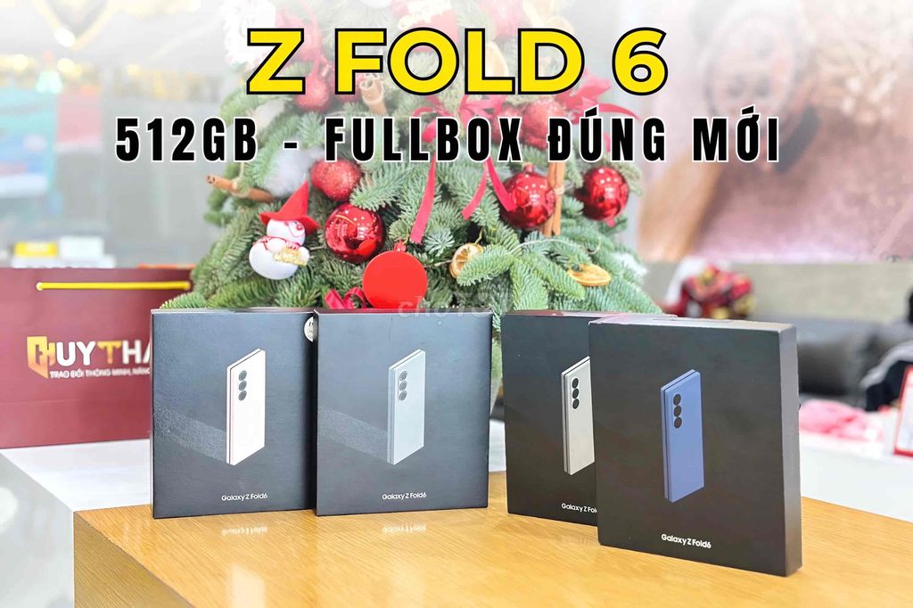 Z FOLD 6 - 512GB - MỚI NGUYÊN HỘP - BH 2 NĂM