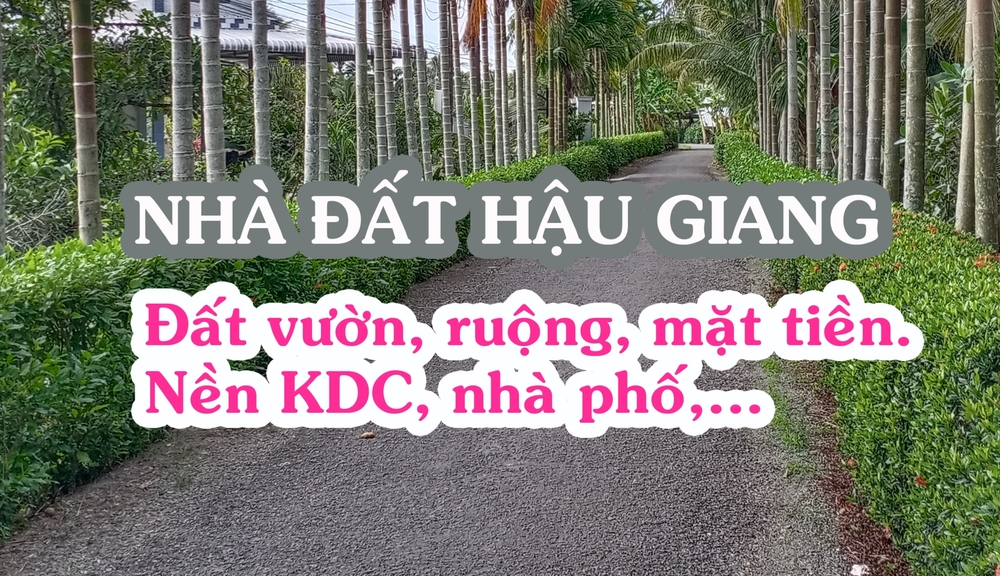 NHÀ ĐẤT HẬU GIANG NHÀ ĐẤT HẬU GIANG