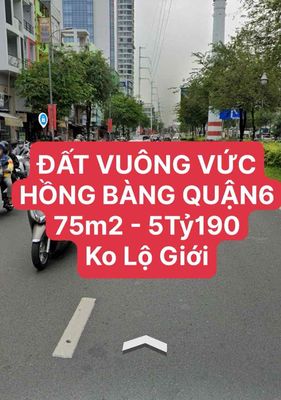 Bán Đất Vuông Vức HỒNG BÀNG ( 3m8 x 19m ) , KHÔNG LỘ GIỚI ,SÁT CHỢ LỚN
