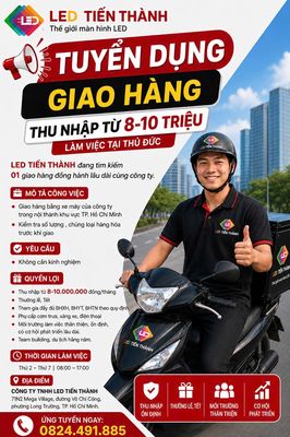 LED TIẾN THÀNH TUYỂN NHÂN VIÊN GIAO HÀNG