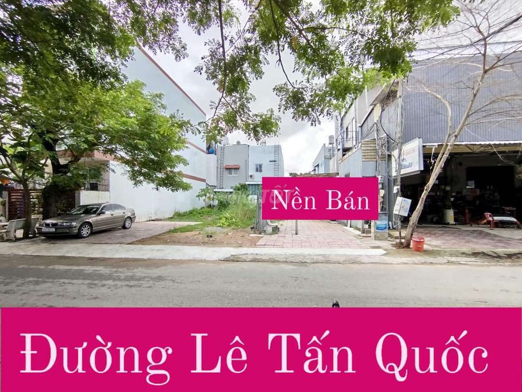 BÁN ĐẤT MẶT TIỀN ĐƯỜNG LÊ TẤN QUỐC ( KHU CTY 8)