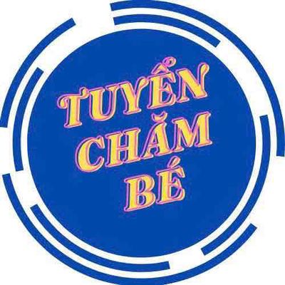 TUYỂN NỮ CHĂM BÉ 1 TUỔI (ĂN Ở LẠI)
