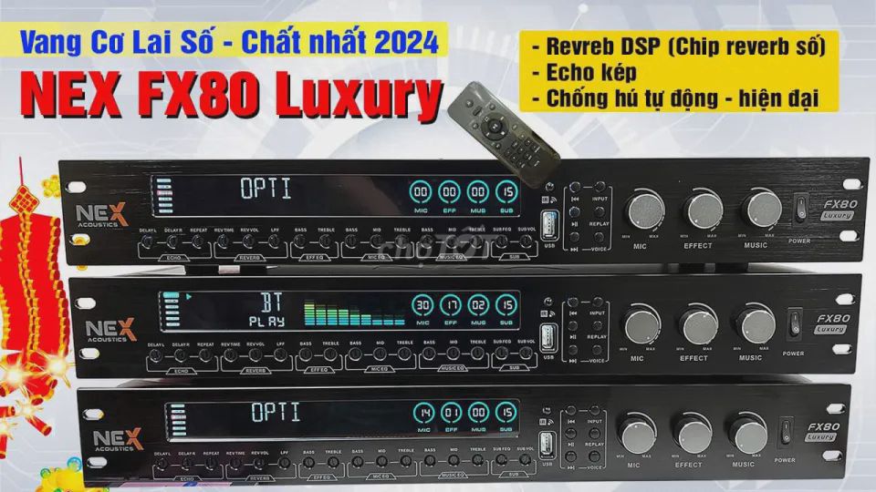 Vang Lai Số NEX FX80 LUXURY 2024 Có Reverb,Blt,Opt