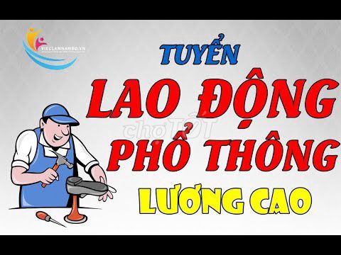 Tuyển Lao Động Phổ Thông