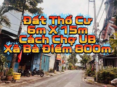 ĐẤT 6m X 15m-Đường 12m Ra Phan Văn Hớn 100m- Chợ Bà Điểm 800m