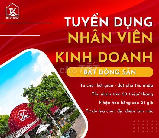 Góc tuyển dụng 2025: Thiên Khôi tuyển Môi giới BĐS