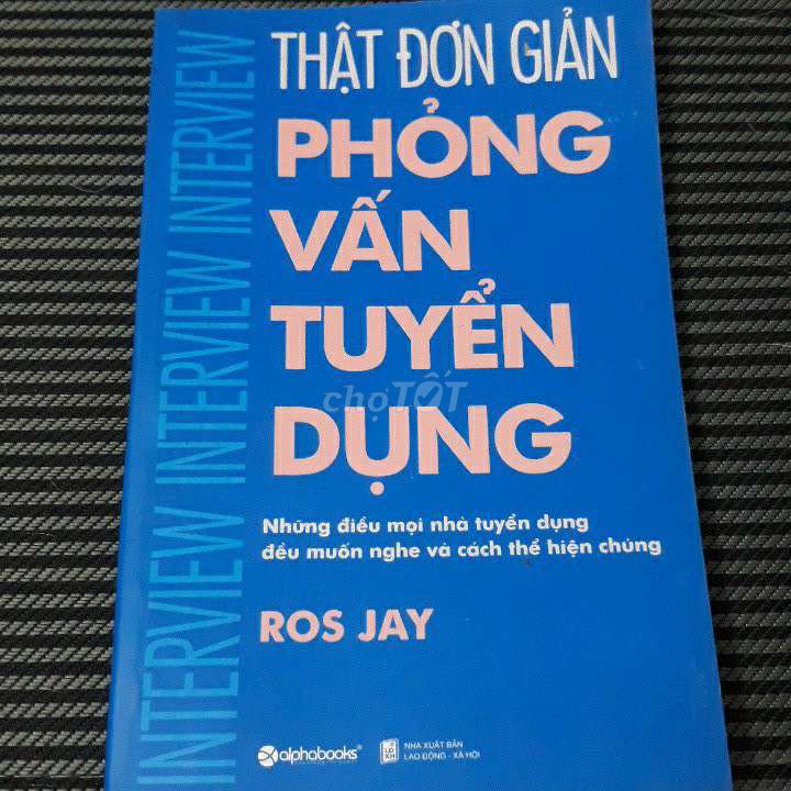 Sách Thật Đơn Giản Phỏng Vấn Tuyển Dụng. Mua bán Sách tại Quận Long Biên Hà Nội được đăng bởi Yến Nguyễn Thi Hoàng hình 1