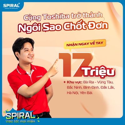 🔥 TOSHIBA TUYỂN NHÂN VIÊN BÁN HÀNG ĐIỆN MÁY