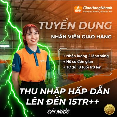 [LƯƠNG THẾ TRÂN] GHN TUYỂN DỤNG SHIPPER GIAO HÀNG