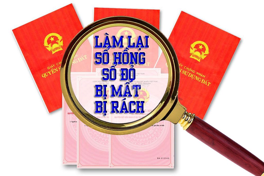 DỊCH VỤ LÀM LẠI SỔ HỒNG SỔ ĐỎ BỊ MẤT BỊ RÁCH