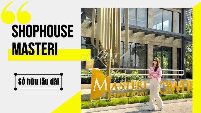 BÁN SHOPHOSE 2 TẦNG MASTERI CENTRAL POINT MẶT TIỀN CƠ HỘI ĐẦU TƯ