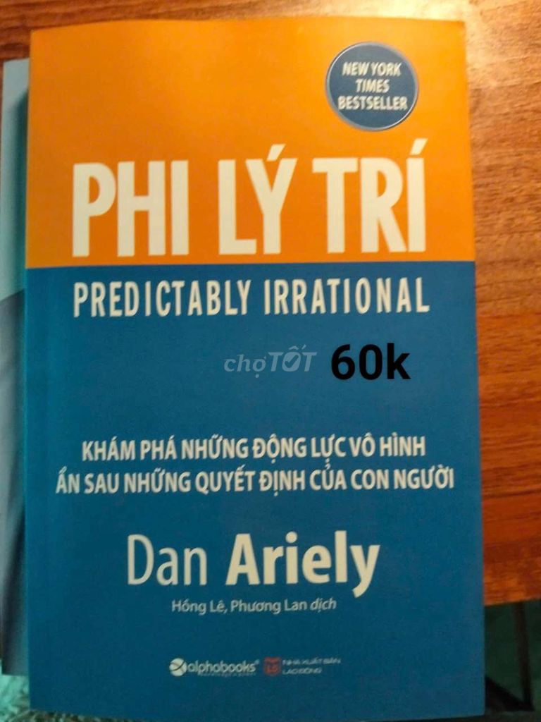 Sách Phi Lý Trí Dan Ariely. Mua bán Sách tại Huyện Khoái Châu Hưng Yên được đăng bởi Do Phuong Minh hình 1