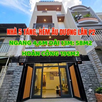 Nhà mới 5 tầng tuyệt đẹp, N4,6m x Dài 13m. Hẻm 287 Âu Dương Lân, P2,Q8