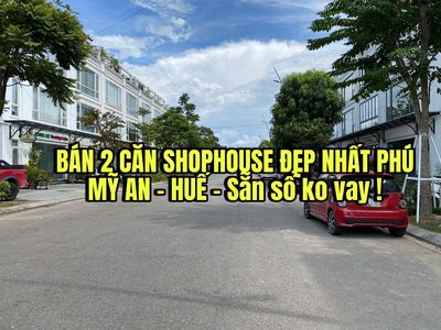 🔆BÁN 2 CĂN SHOPHOUSE ĐẸP NHẤT PHÚ MỸ AN - HUẾ - Sẵn sổ ko vay !