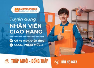 [THÁP MƯỜI - ĐỒNG THÁP] TUYỂN NHÂN VIÊN GIAO HÀNG