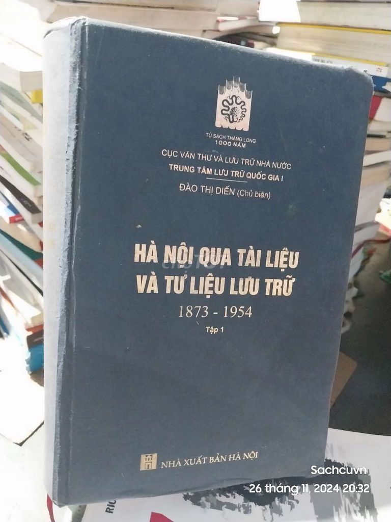 Hà Nội Qua Tài Liệu Và Tư Liệu Lưu Trữ 1873-1954