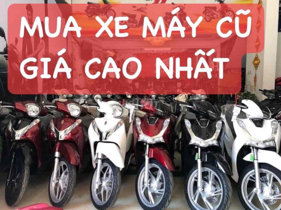 Thu Mua Xe Máy Cũ Chính Chủ Các Loại Giá Cao💥💥💥