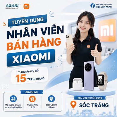 TUYỂN DỤNG NHÂN VIÊN BÁN HÀNG XIAOMI TẠI SÓC TRĂNG