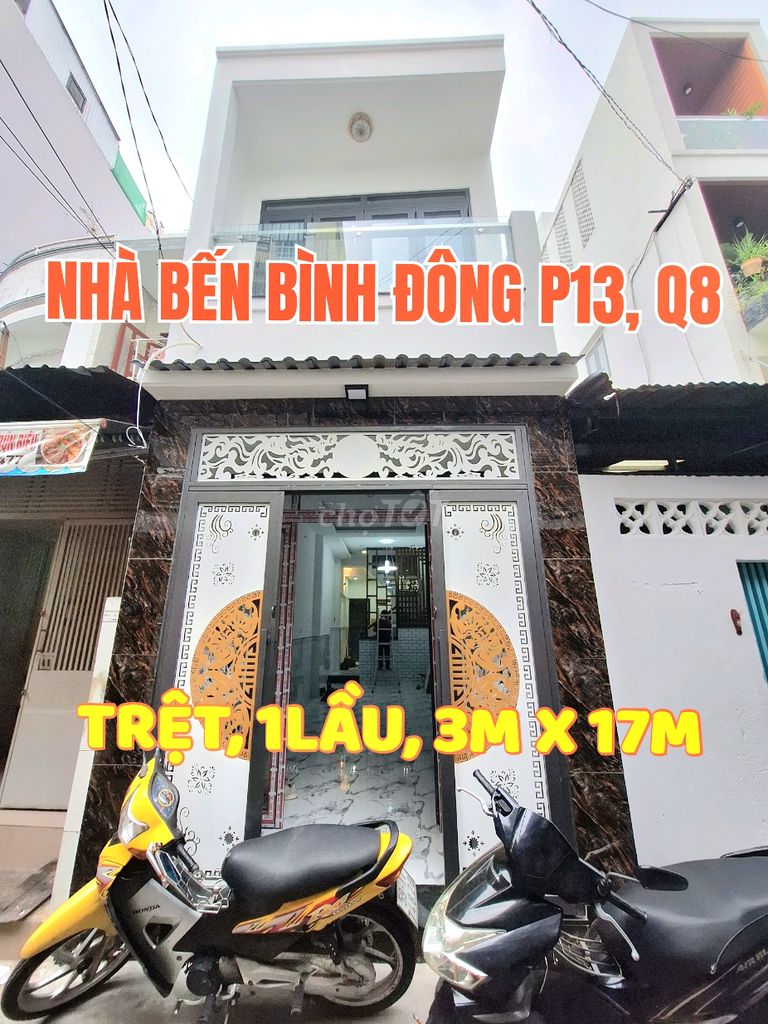 Nhà mới đẹp Bến Bình Đông, P13, Q8, 1trệt, 1lầu, ST, 3m x Dài 17m.