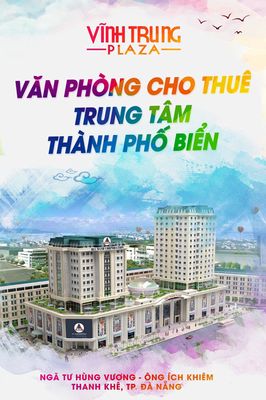 ✨ Vĩnh Trung Plaza – Văn phòng chuẩn mực ngay trung tâm Đà Nẵng ✨