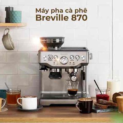 Máy Pha cà phê Breville 870 Chính hãng new 100%