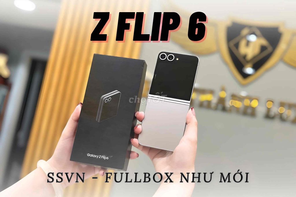 Z FLIP 6 - Hàng VN 🇻🇳 Đẹp Xuất Sắc - BH ~ 2 Năm