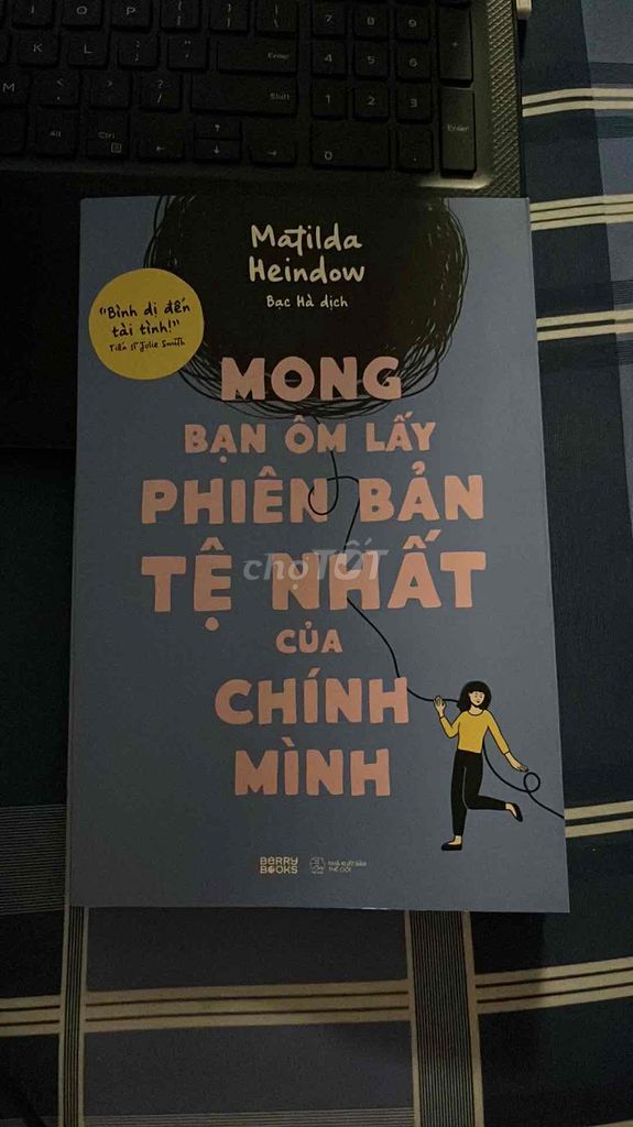 Mong bạn ôm lấy phiên bản tệ nhất của chính mình