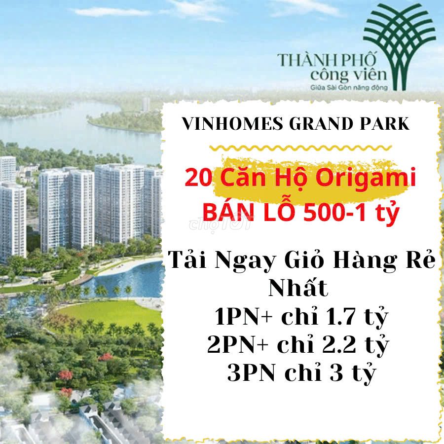 Nhận ngay giỏ hàng Bán Lỗ Căn Hộ The Origami Vinhomes Grand Park Q9