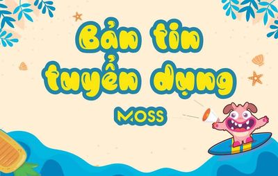 Tuyển Dụng Nhân Viên Moss  